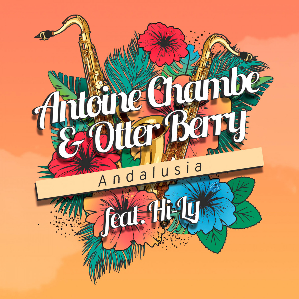 ANTOINE CHAMBE - ANDALUSIA (feat. Otter Berry and Hi-Ly)